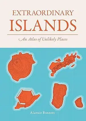 Svetové dejiny, dejiny štátov Extraordinary Islands - Alastair Bonnett