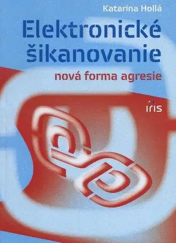Psychológia, etika Elektronické šikanovanie - Katarína Hollá