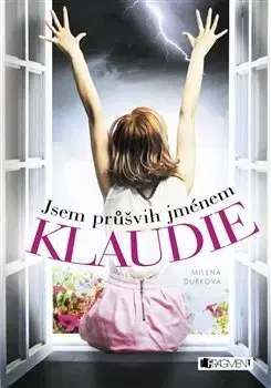 Pre dievčatá Jsem průšvih jménem Klaudie - Milena Durková