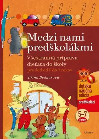Pre predškolákov Medzi nami predškolákmi - Jiřina Bednářová,Ivana Greguš
