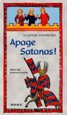 Historické romány Apage Satanas!, 3. vydání - Vlastimil Vondruška