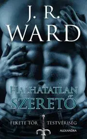 Romantická beletria Halhatatlan szerető - Ward J. R.