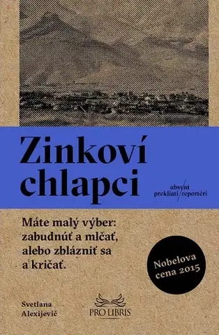 Fejtóny, rozhovory, reportáže Zinkoví chlapci - Svetlana Alexijevič