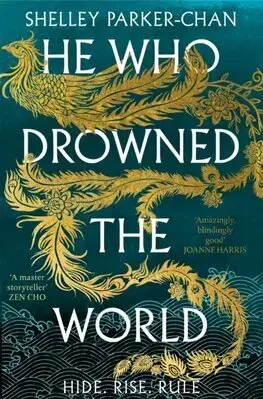 Sci-fi a fantasy He Who Drowned the World - Shelley Parker-Chan