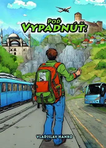 Cestopisy Poď Vypadnúť! - Vladislav Hanko