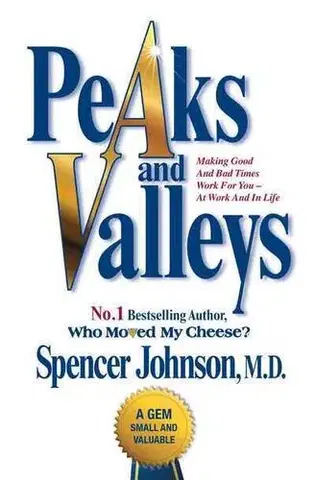 Rozvoj osobnosti Peaks and Valleys - Spencer Johnson