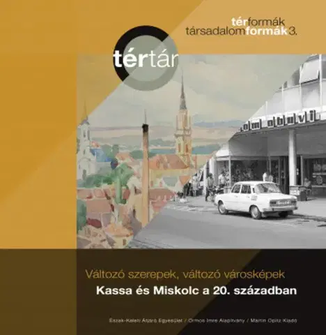 Cestopisy Változó szerepek, változó városképek - neuvedený,Észak-Keleti Átjáró Egyesület