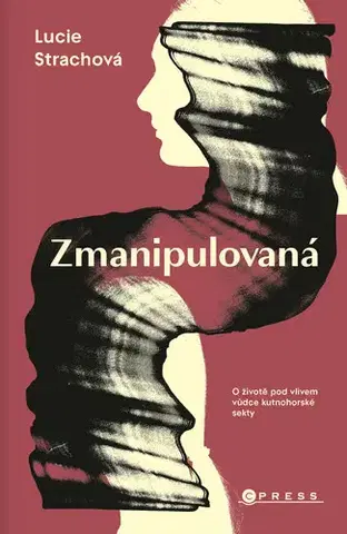 Česká beletria Zmanipulovaná - Lucie Strachová