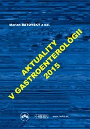 Medicína - ostatné Aktuality v gastroenterológii 2015 - Marián Bátovský
