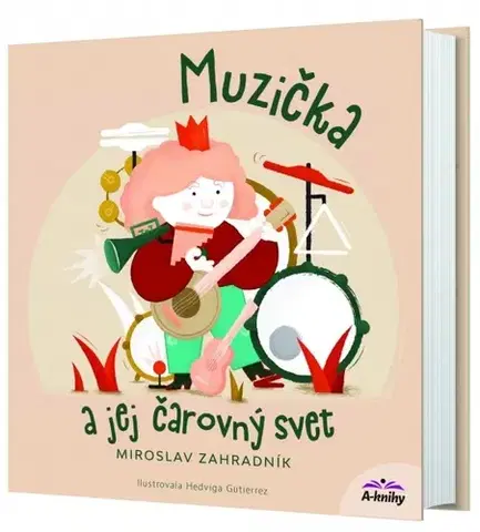 Pre deti a mládež - ostatné Muzička a jej čarovný svet - Miroslav Zahradník