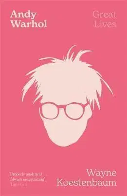 Umenie Andy Warhol - Wayne Koestenbaum