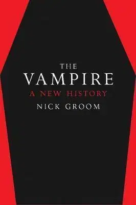 Mytológia Vampire: A New History - Nick Groom