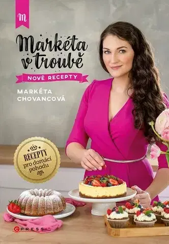 Kuchárky - ostatné Markéta v troubě - nové recepty - Markéta Chovancová
