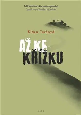 Česká beletria Až ke křížku - Klára Teršová