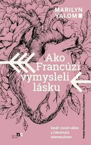 História Ako Francúzi vymysleli lásku - Marilyn Yalomová