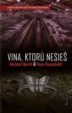 Detektívky, trilery, horory Vina, ktorú nesieš - Hans Rosenfeldt a Michael Hjorth