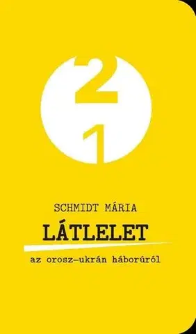 Politológia Látlelet az orosz-ukrán háborúról - Mária Schmidt