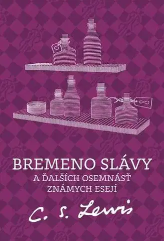 Eseje, úvahy, štúdie Bremeno slávy - C.S. Lewis