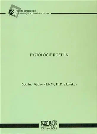 Pre vysoké školy Fyziologie rostlin - Václav Hejnák,Kolektív autorov