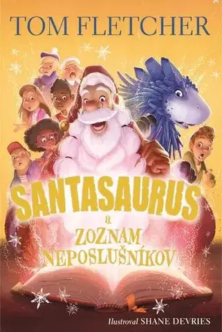 Pre deti a mládež Santasaurus a zoznam neposlušníkov - Tom Fletcher