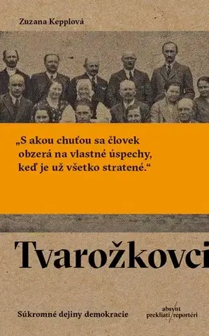Fejtóny, rozhovory, reportáže Tvarožkovci. Súkromné dejiny demokracie - Zuska Kepplová