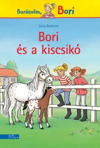 Rozprávky Bori és a kiscsikó - Barátnőm, Bori - Julia Boehmeová