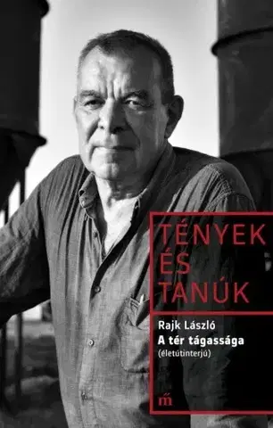 Architektúra A tér tágassága (életinterjú) - Rajk László