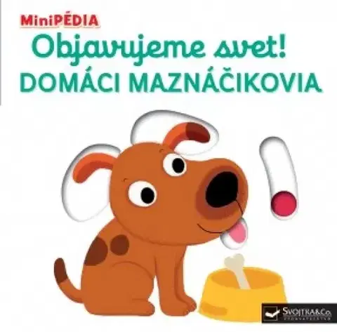 Leporelá, krabičky, puzzle knihy MiniPÉDIA – Objavujeme svet! Domáci maznáčikovia - Nathalie Choux