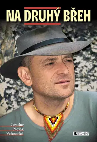 Biografie - ostatné Na druhý břeh - Jaroslav Novák Večerníček