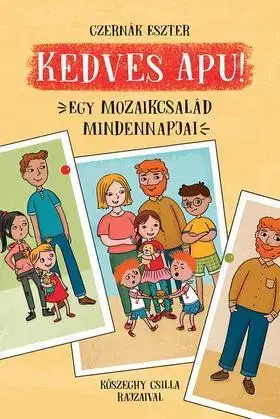 Dobrodružstvo, napätie, western Kedves Apu! - Egy mozaikcsalád mindennapjai - Eszter Czernák