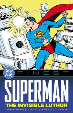 Beletria - ostatné DC Finest: Superman: The Invisible Luthor - Jeremy Siegel,Joe Shuster