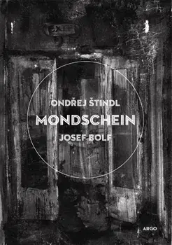 Česká beletria Mondschein - Josef Bolf,Ondřej Štindl