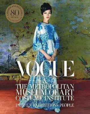 Dizajn, úžitkové umenie, móda Vogue and the Metropolitan Museum of Art Costume Institute - Hamish Bowles,Chloe Malle