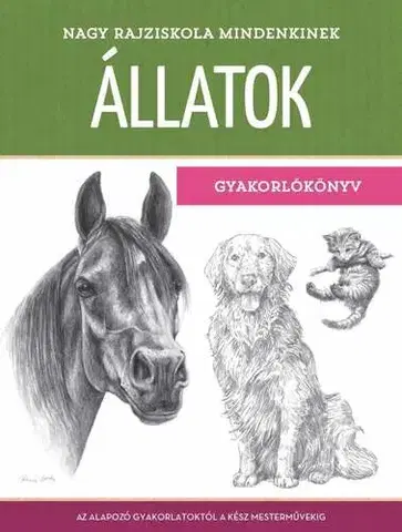 Kreslenie, maľovanie Nagy rajziskola mindenkinek - Állatok (Gyakorlókönyv) - Walter Foster