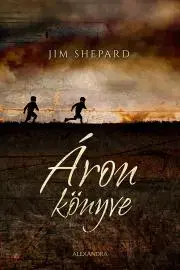 Historické romány Áron könyve - Jim Shepard