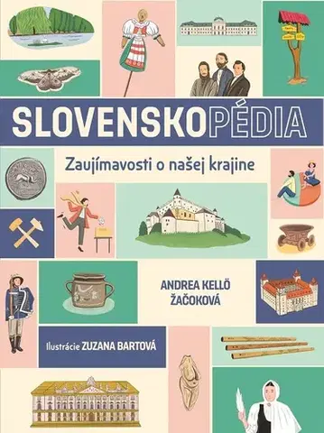 Encyklopédie pre deti a mládež - ostatné SLOVENSKOpédia - Zuzana Bartová,Andrea Žačoková
