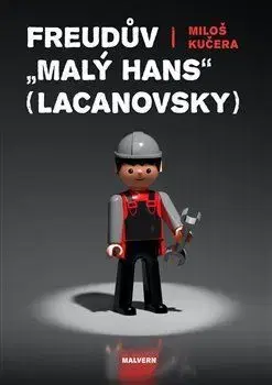 Psychológia, etika Freudův "Malý Hans" Lacanovsky - Miloš Kučera