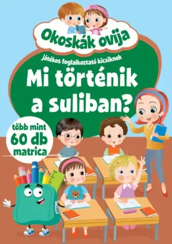 Pre deti a mládež - ostatné Okoskák ovija - Mi történik a suliban? - Játékos foglalkoztató kicsiknek - Több mint 60 db matrica