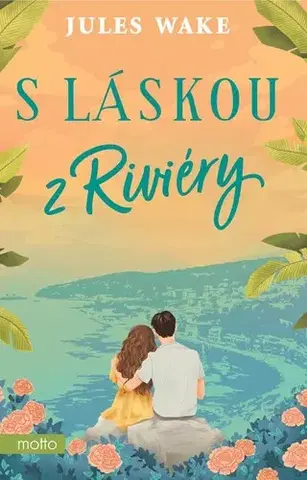 Romantická beletria S láskou z Riviéry - Jules Wake,Klára Krasula