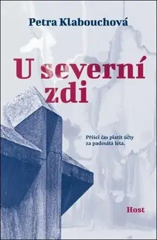 Česká beletria U severní zdi - Petra Klabouchová