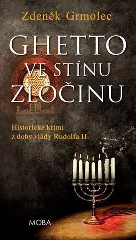 Historické romány Ghetto ve stínu zločinu - Zdeněk Grmolec