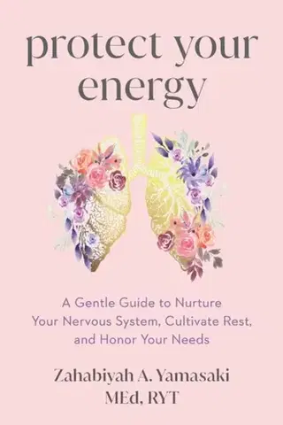 Motivačná literatúra Protect Your Energy - Zabie Yamasaki,Zahabiyah A. Yamasaki