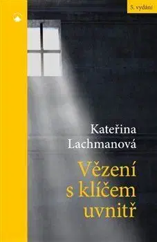 Kresťanstvo Vězení s klíčem uvnitř - Kateřina Lachmanová