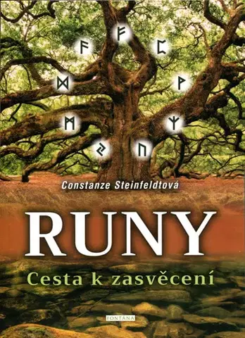 Mágia a okultizmus Runy - Cesta k zasvěcení - Constanze Steinfeldtová