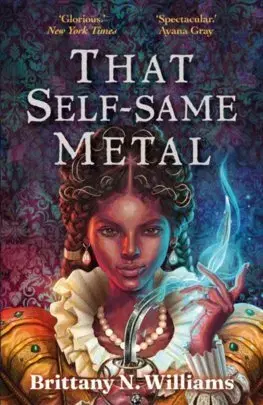 Fantasy, upíri That Self-Same Metal - Brittany N. Williams