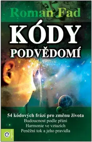 Rozvoj osobnosti Kódy podvědomí - Roman Fad,Ludmila Nováková