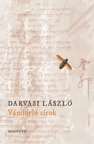 Svetová beletria Vándorló sírok - László Darvasi