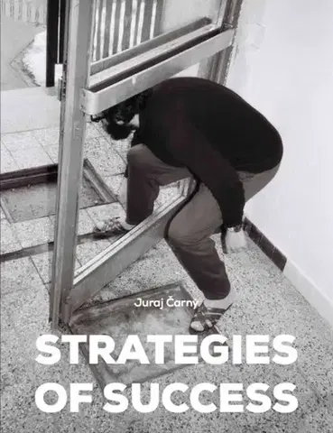 Maliarstvo, grafika Strategies of Success/Stratégie úspechu - Slovenské umenie v zbierkach zahraničných múzeí - Juraj Čarný