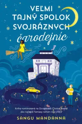 Sci-fi a fantasy Veľmi tajný spolok svojráznych čarodejníc - Sangu Mandanna,Kristína Smolková