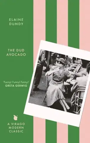 Beletria The Dud Avocado - Elaine Dundy